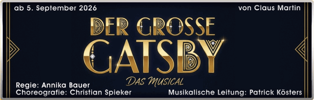 'Der große Gatsby' von Claus Martin ein Musical, Regie Annika Bauer, Choreographie Christian Spieker, Musikalische Leitung Patrick Kösters